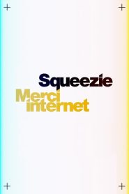 Squeezie : Merci Internet: Season 1